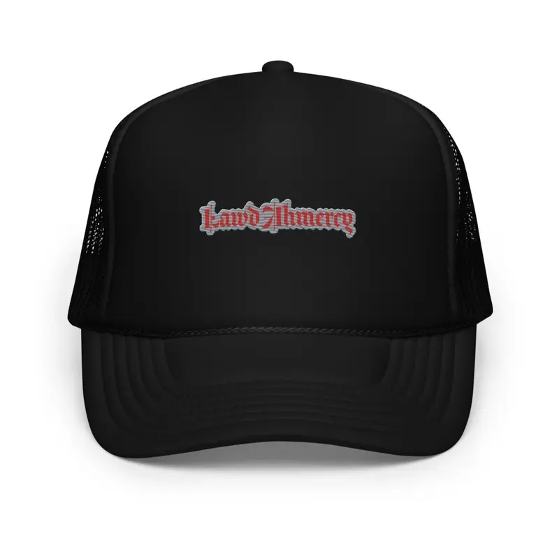 LawdAhmercy Trucker hat 